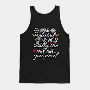 Being Related To Me Christmas Tank Top